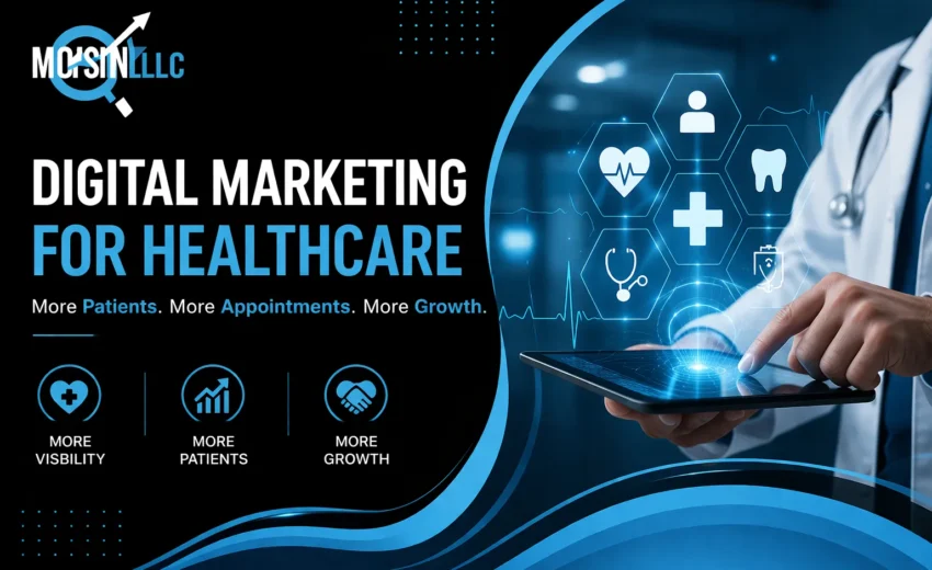 Digital Marketing for Healthcare: Grow Your Clinic, Dental Practice & Medical Business Online